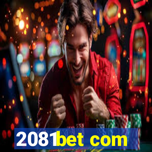 2081bet com